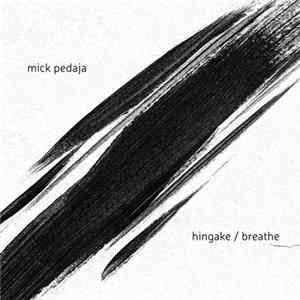 Mick Pedaja - Hingake / Breathe mp3