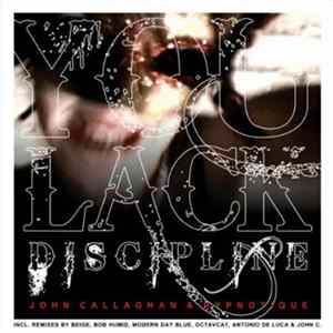 John Callaghan & Hypnotique - You Lack Discipline mp3