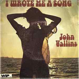 John Vallins - I Wrote Me A Song mp3
