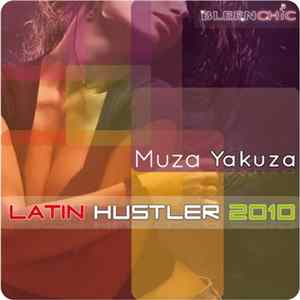 Muza Yakuza - Latin Hustler 2010 mp3