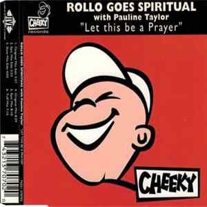 Rollo Goes Spiritual With Pauline Taylor - Let This Be A Prayer mp3