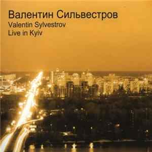 Valentin Silvestrov - Live in Kyiv mp3