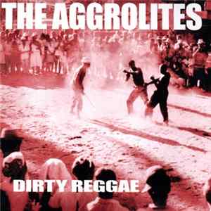 The Aggrolites - Dirty Reggae mp3