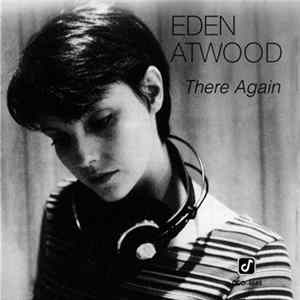 Eden Atwood - There Again mp3