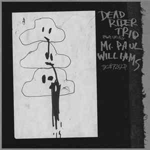 Dead Rider Trio Featuring Mr. Paul Williams - Dead Rider Trio Featuring Mr. Paul Williams mp3