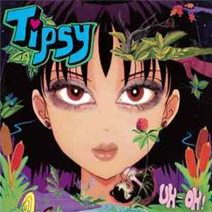 Tipsy - Uh-Oh! mp3