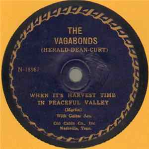 The Vagabonds - When It's Harvest Time In Peaceful Valley / Little Mother Of The Hills mp3