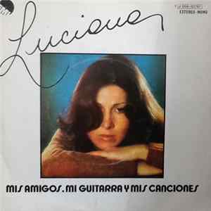 Luciana - Mis Amigos, Mi Guitarra Y Mis Canciones mp3