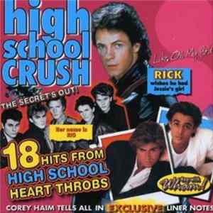 Various - High School Crush - 18 Hits From High School Heart Throbs mp3