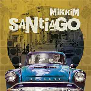 Mikkim - Santiago mp3