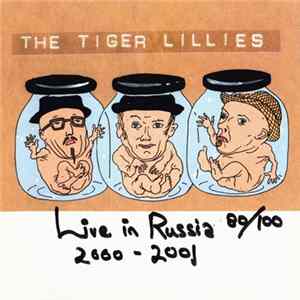 The Tiger Lillies - Live In Russia 2000-2001 mp3