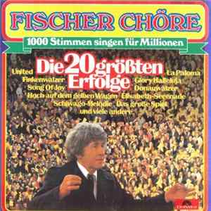 Fischer Chöre - Die 20 Größten Erfolge mp3