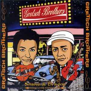 Gretsch Brothers - Snake & Dragon mp3
