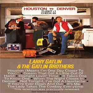 Larry Gatlin & The Gatlin Brothers - Houston To Denver mp3