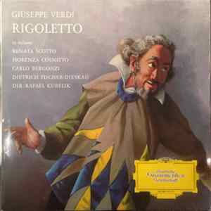 Verdi – Renata Scotto, Fiorenza Cosotto, Carlo Bergonzi, Dietrich Fischer-Dieskau , Dir.: Rafael Kubelik - Rigoletto mp3