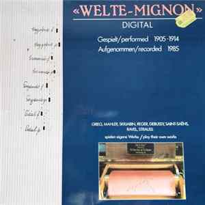 Grieg, Mahler, Skrjabin, Reger, Debussy, Saint-Saëns, Ravel, Strauss - »Welte-Mignon« Digital (Gespielt 1905-1914 / Aufgenommen 1985) mp3