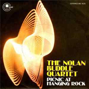 The Nolan-Buddle Quartet - Picnic At Hanging Rock mp3