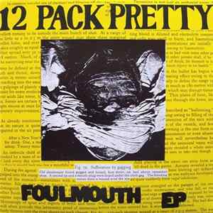 12 Pack Pretty - Foulmouth EP mp3