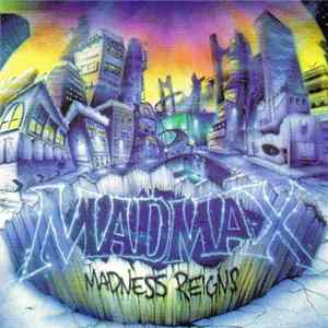 Madmax - Madness Reigns mp3