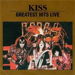 Kiss - Greatest Hits Live mp3
