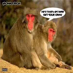 Monkeypox - Hey! That's My Wife! Get Your Own mp3
