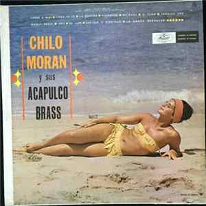 Chilo Moran - Chilo Moran Y Sus Acapulco Brass mp3
