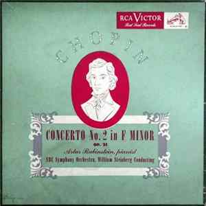 Chopin, Artur Rubinstein, NBC Symphony Orchestra, William Steinberg - Concerto Nº 2 In F Minor Op. 21 mp3