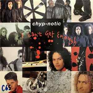 Chyp-Notic - I Can't Get Enough mp3