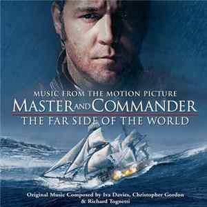 Iva Davies, Christopher Gordon & Richard Tognetti - Master And Commander - The Far Side Of The World (Music From The Motion Picture) mp3