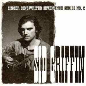 Sid Griffin - Singer Songwriter Seven Inch Series No. 2 mp3