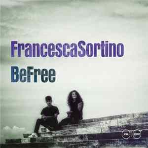 Francesca Sortino - Be Free mp3