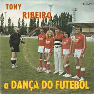Tony Ribeiro - A Dança De Futebol mp3