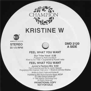 Kristine W - Feel What You Want (Remixes) mp3