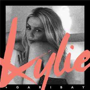 Kylie + Garibay - Kylie + Garibay mp3