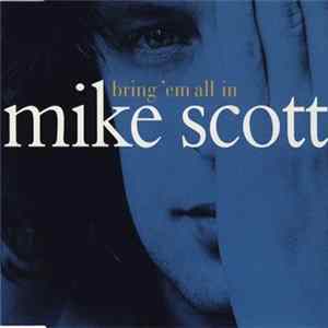 Mike Scott - Bring 'Em All In mp3