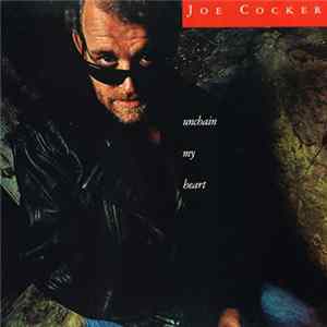 Joe Cocker - Unchain My Heart mp3
