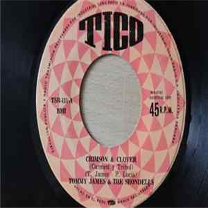 Tommy James And The Shondells - Crimson And Clover / Smokey Roads mp3