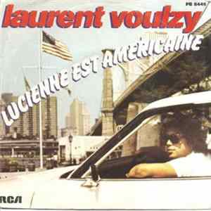 Laurent Voulzy - Lucienne Est Américaine mp3