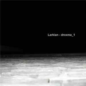Larkian - Droxma 1 mp3