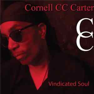 Cornell CC Carter - Vindicated Soul (Digital Version) mp3