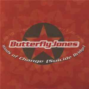 Butterfly Jones - Winds Of Change (Suicide Bridge) mp3