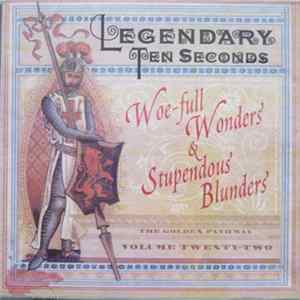 The Legendary Ten Seconds - Woe-full Wonders & Stupendous Blunders mp3