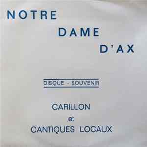 Notre Dame D'Ax - Carillon Et Cantiques Locaux mp3