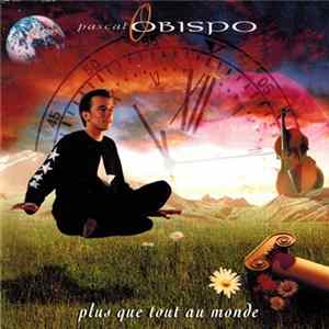 Pascal Obispo - Plus Que Tout Au Monde mp3