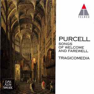Henry Purcell, Tragicomedia - Songs Of Welcome And Farewell mp3