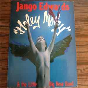 Jango Edwards & The Little Big Nose Band - Holey Moley mp3