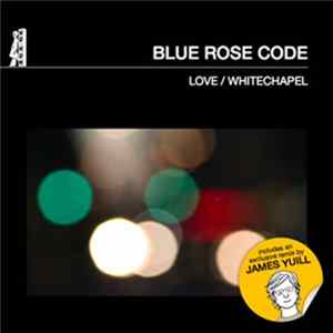 Blue Rose Code - Love / Whitechapel mp3