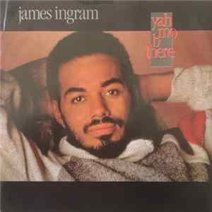 James Ingram - Yah Mo B There mp3
