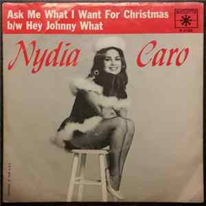 Nydia Caro - Ask Me What I Want For Christmas / Hey Johnny What mp3