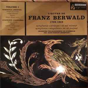 Franz Berwald, Hans Schmidt-Isserstedt, The Stockholm Philharmonic Orchestra - L'Ouvre De Franz Berwald Volume 1 (1796 - 1868) mp3